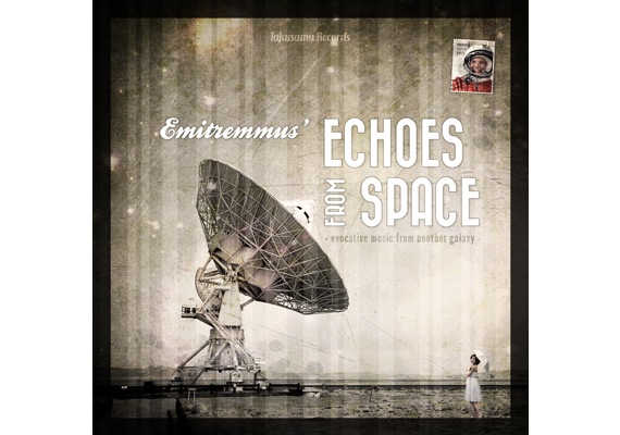 2014 - "Echoes From Space" (Electronica) by Emitremmus. © Takusama Records and Emitremmus.