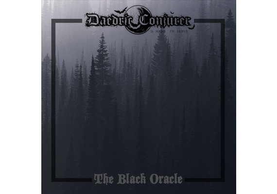 "The Black Oracle" (Black / Gothic / Doom / Atmospheric Metal) by Daedric Conjurer. © Takusama Records and Daedric Conjurer.